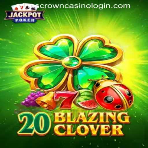 Exploring 20BlazingClover: A Thrilling Adventure at PINASCROWN Casino