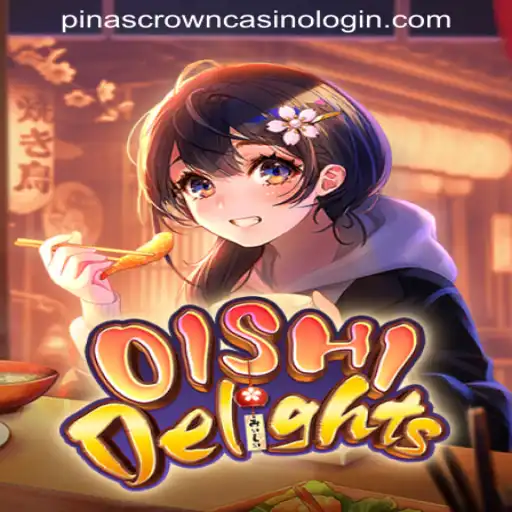Discover the Exciting World of OishiDelights and PINASCROWN CASINO LOGIN